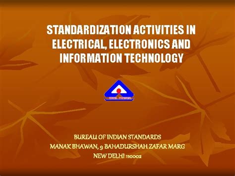Standardization Activities In Electrical Electronics And Information