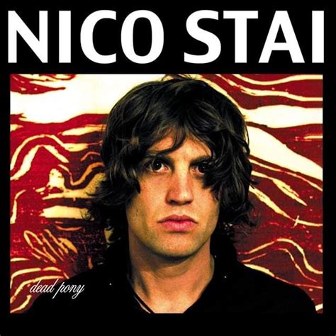 Nico Stai Dead Pony Lyrics And Tracklist Genius