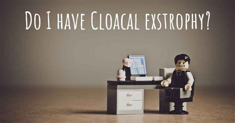 How Do I Know If I Have Cloacal Exstrophy