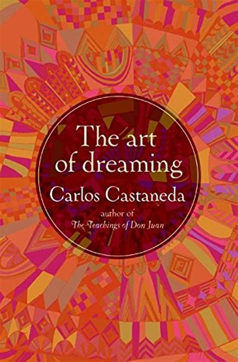 The Art Of Dreaming Carlos Castaneda 9780060925543