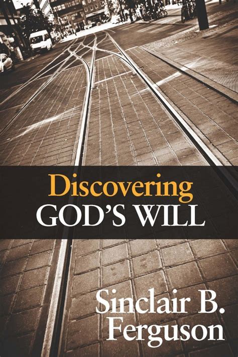 Discovering Gods Will By Sinclair B Ferguson Banner Of Truth Usa