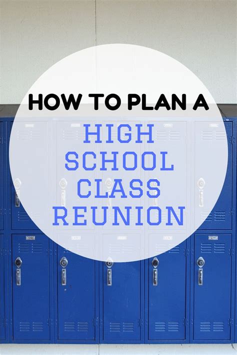 How To Plan A High School Class Reunion Class Reunion Planning Tips