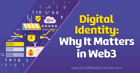 Digital Identity Why It Matters In Web3 Social Media Examiner