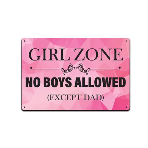 Girl Zone No Boys Allowed Except Dad Metal Sign Our Decor Wall Signs