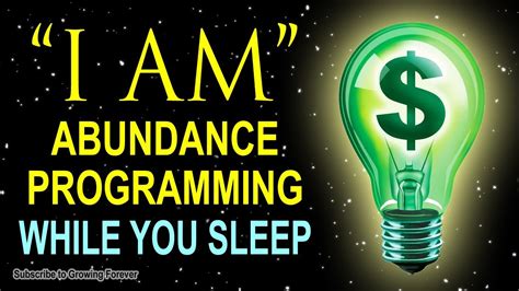 I Am Abundance Affirmations While You Sleep Program Your Mind Power