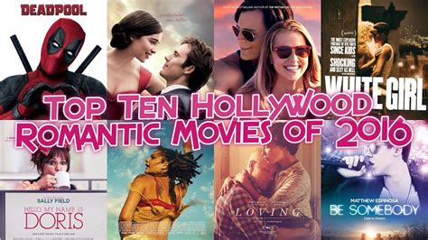 Top Ten Hollywood Romantic Movies Of 2016 Youtube