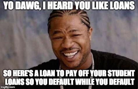 21 Student Loan Memes Guaranteed To Make You Laugh
