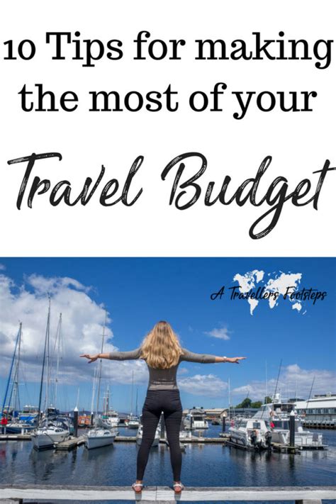 Tips For Making The Most Of Your Travel Budget A Travellers Footsteps