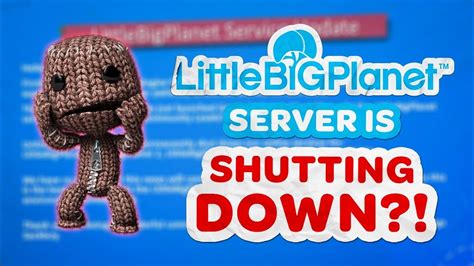 Littlebigplanet Ps3 And Ps Vita Servers Shut Down Permanently Youtube