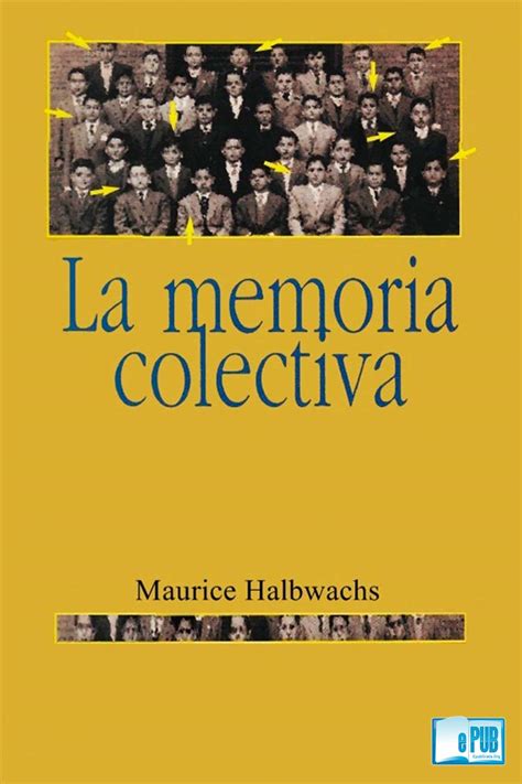 La Memoria Colectiva Maurice Halbwachs Epubgratis