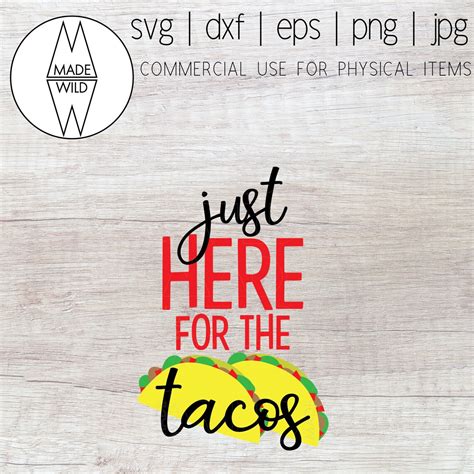 Just Here For The Tacos Svg Tacos Svg Taco Svg Taco File Etsy