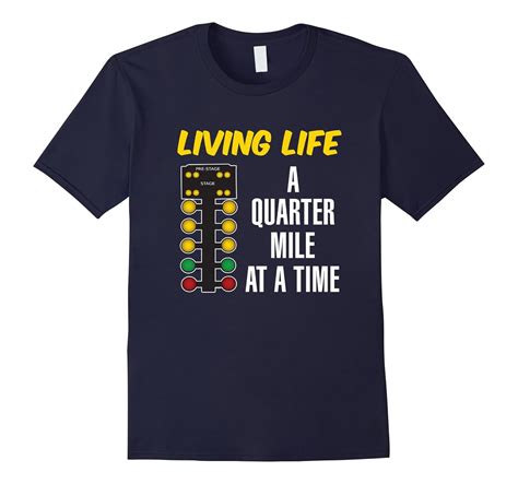 Living Life Funny Drag Racing Car Guy T Shirt