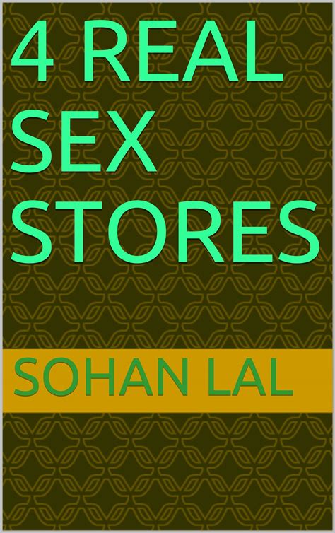4 Real Sex Stores By Sohan Lal Goodreads