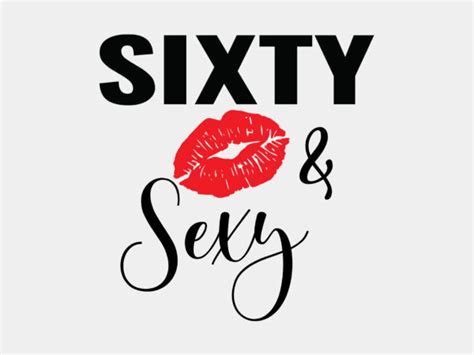 Sixty And Sexy Editable Tshirt Design Buy T Shirt Designs