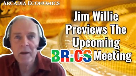 Jim Willie Previews The Upcoming Brics Meeting Youtube