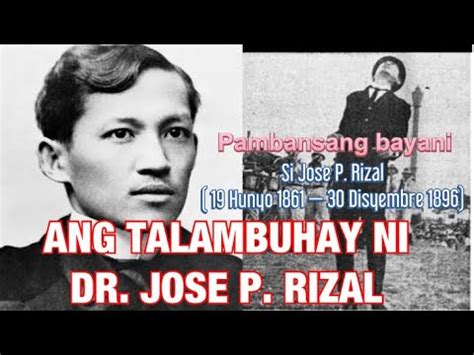 Ang Talambuhay Ni Jose Rizal At Tinaguriang Ang Ating Pambansang Bayani