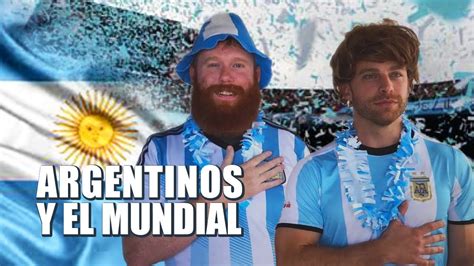 Argentinos Y El Mundial Youtube
