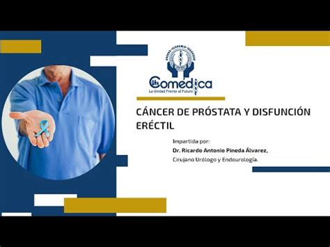 Cáncer de próstata y disfunción eréctil YouTube