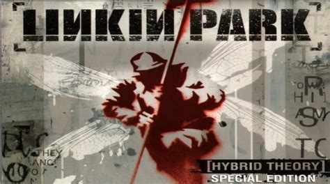 I figured i'd go to what made linkin park's name, hybrid theory. Hybrid Theory Linkin Park : Reeditan Hybrid Theory ...