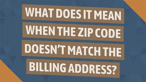 What Does It Mean When The Zip Code Doesnt Match The Billing Address