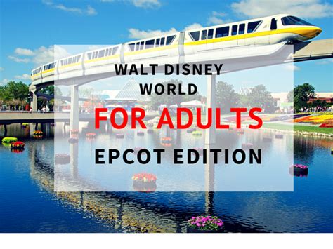 2021 Epcot For Adults The Complete Guide Themeparkhipster