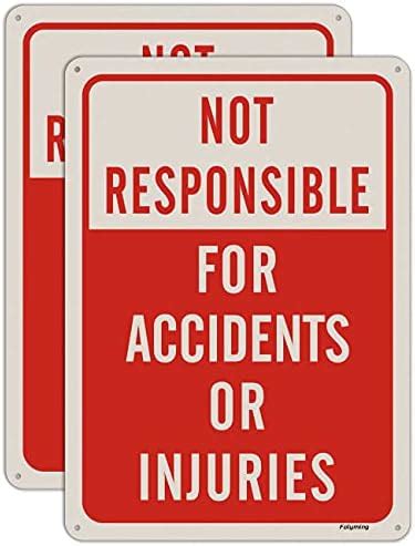 Amazon Com 2 Pack Not Responsible For Accidents Or Injuries Signs 14 X