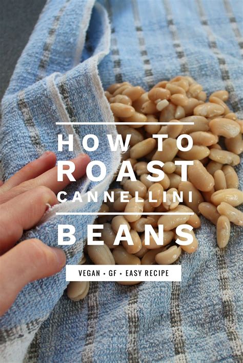 Roasted Cannellini Beans With Sage Cannellini Beans Bean Snacks