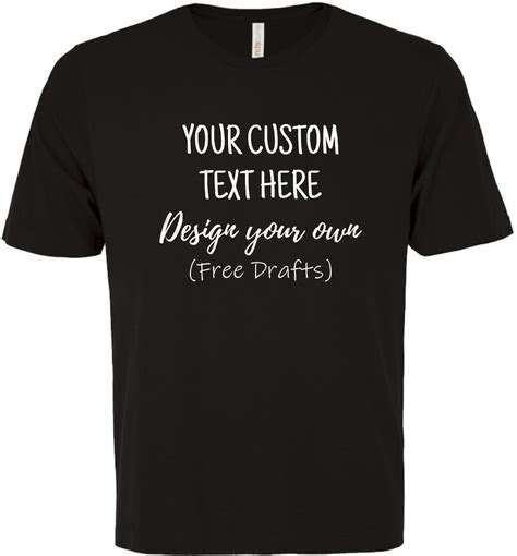 Your Custom Text Here Men S T Shirt Design Your Own Etsy