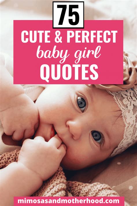 75 Perfect Baby Girl Quotes ⋆ Mimosas And Motherhood