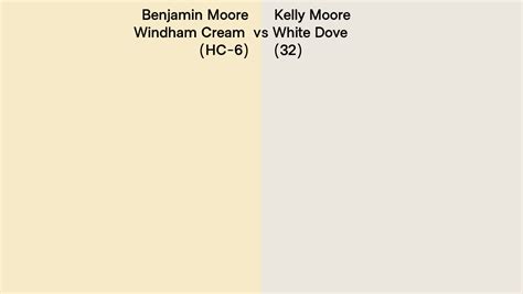 Benjamin Moore Windham Cream Hc 6 Vs Kelly Moore White Dove 32 Side