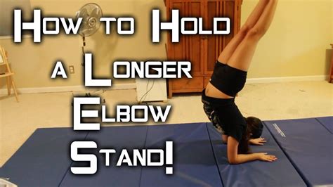 How To Hold A Longer Elbow Stand Youtube