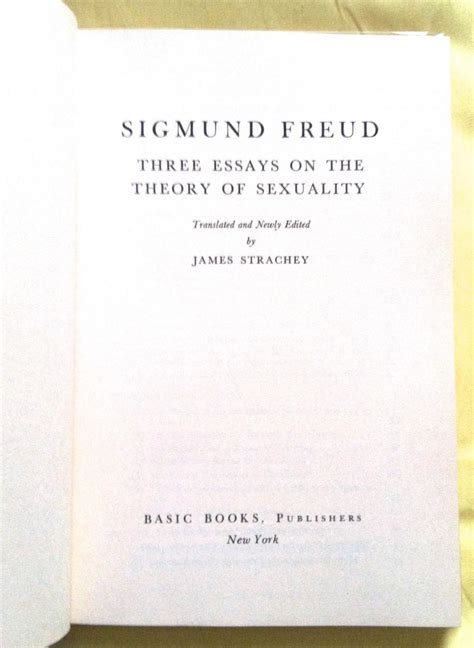 Sigmund Freud Three Essays On The Theory Of Sexuality By Strachey James Near Fine Cloth 1962