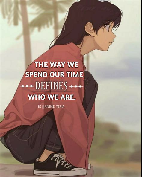 Spend Your Time Wisely Anime Quotes Inspirational Anime Quotes