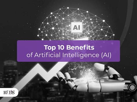 Top 10 Benefits Of Artificial Intelligence Ai 10xds