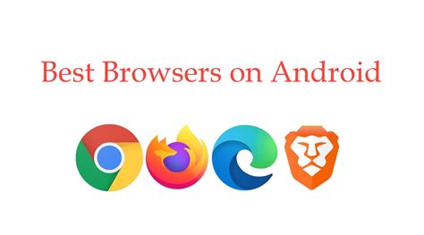 Best Browsers For Android Smartphones And Tablets Techowns
