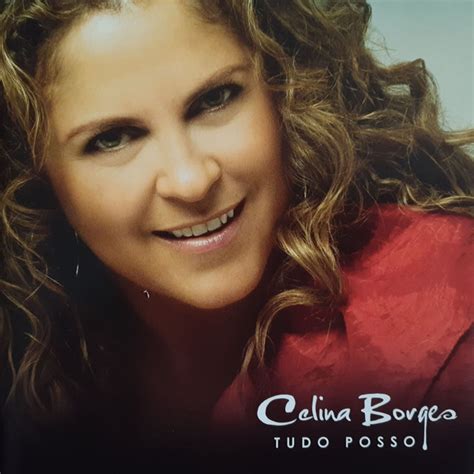 Tudo Posso Album By Celina Borges Spotify