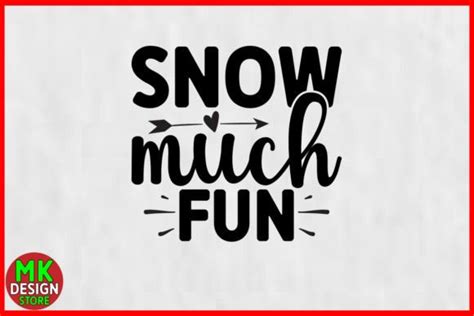 Snow Much Fun Graphic By Mk Design Store · Creative Fabrica