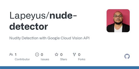 Github Lapeyus Nude Detector Nudity Detection With Google Cloud
