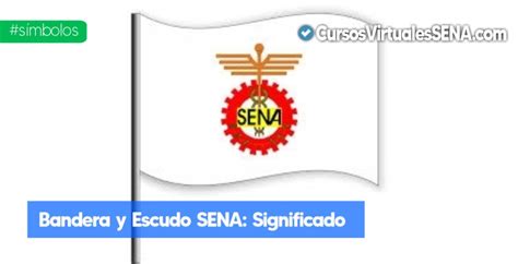 Significado De La Bandera Y El Escudo Del Sena Sena Virtual