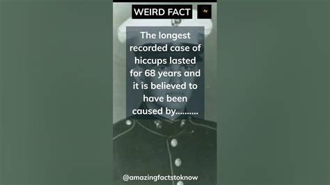 The Longest Hiccups Lasted 68 Years And Was Caused By Shorts Weird