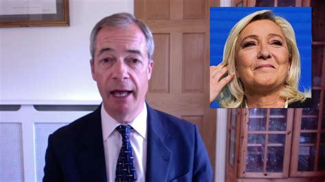 Marine Le Pen Can Win The French Presidency Nigel Farage Explains How