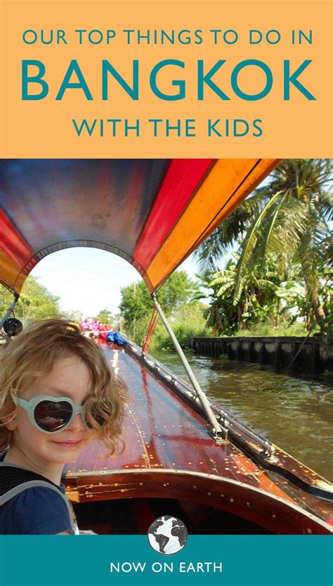 Bangkok Is A Great Place To Explore With Children Here Are A Few Ideas
