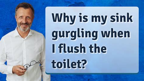 Why Is My Sink Gurgling When I Flush The Toilet Youtube