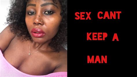 Mistakes Women Do In Relationships~sex Cant Keep A Man~i Can Never Be A Side Chick Youtube