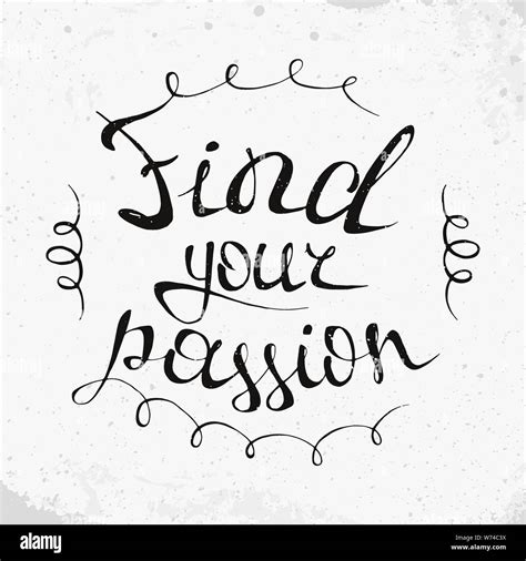 Find Your Passion Hand Drawn Inspirational And Motivating Phrase Conceptual Lettering