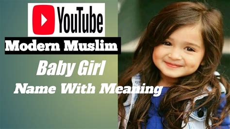 Latest Modern Muslim Baby Girls Name With Meaning Youtube
