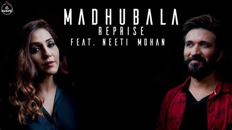 Madhubala Reprise Feat Neeti Mohan Amit Trivedi Ozil Dalal Songs
