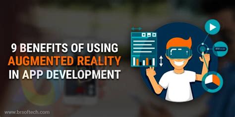 Top 9 Benefits Of Using Augmented Reality Technology In Apps Br Softech