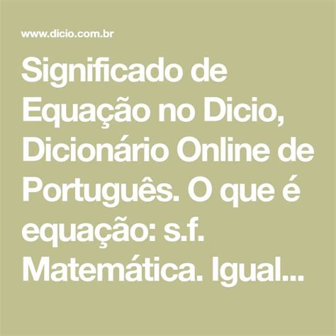 Significado de Equação no Dicio Dicionário Online de Português O que