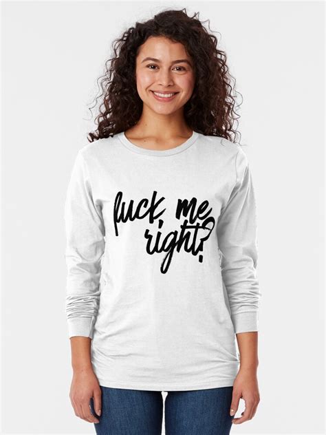 Fuck Me Right Tv Movies Meme T Shirt By Pearlsrocker Redbubble